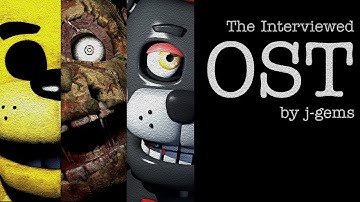 The Interviewed OST - Five Nights at Freddy