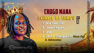 Chogo Mana Ft Neva Dyi Advocatez Liech Ɛ Chiengdan Official Audio