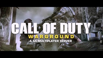 [SAMP] Official Call Of Duty : WARGROUND Trailer