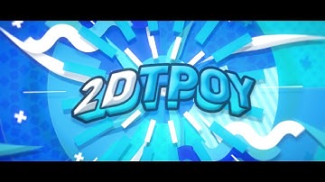 2DTpoy • Paid Exclusive 2D Intro