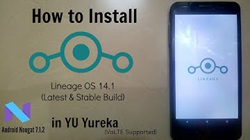 How to Install Lineage OS 14.1 (7.1.2) | VoLTE Supported | Latest & Stable build in YU Yureka