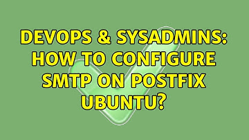 DevOps & SysAdmins: How to configure SMTP on postfix ubuntu?