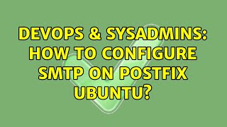 Famous DevOps & SysAdmins: How to configure SMTP on postfix ubuntu? Net Worth