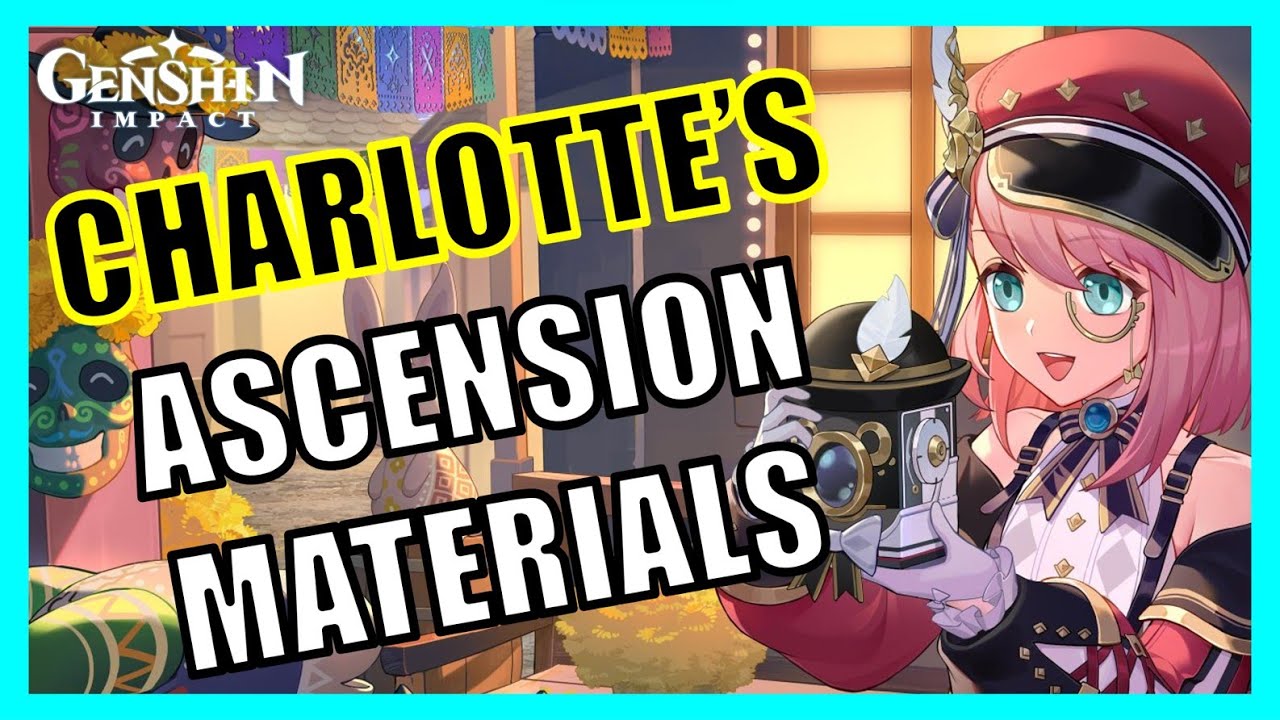 Charlotte Ascension Materials Farm Guide Genshin Impact YouTube
