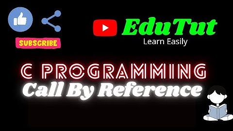 Call By Reference Method | C For Beginners | EduTut | Learn Easily in Tamil