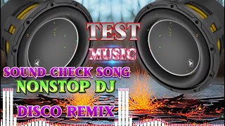 SOUND CHECK BASS NONSTOP DJ DISCO REMIX MIX 2025 #testjbl2007