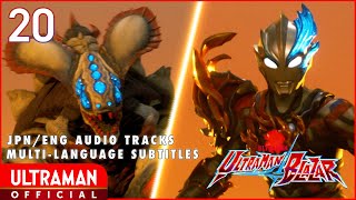 Ultraman Blazar Ep 20 Night Of Insects Chirping Jpneng Audio Tracks Multi-Language Subbed