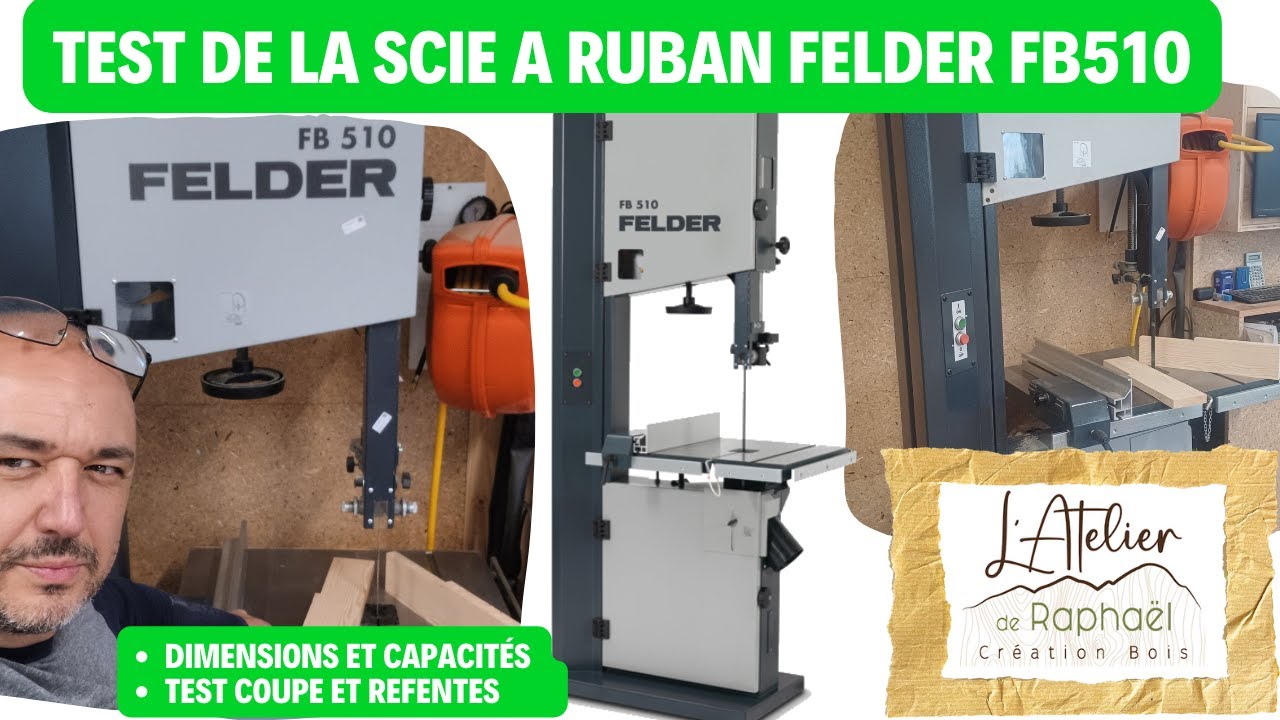 Test de la scie a ruban FELDER fb510