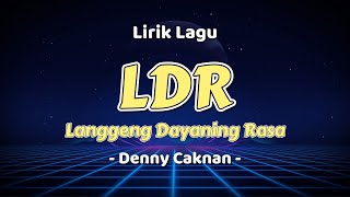 Download lagu LDR (Langgeng Dayaning Rasa) - Denny Caknan | Lirik Lagu