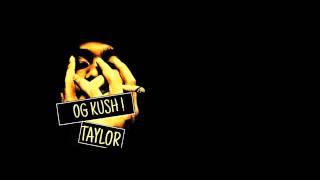 Taylor A.s.p - Og Kush
