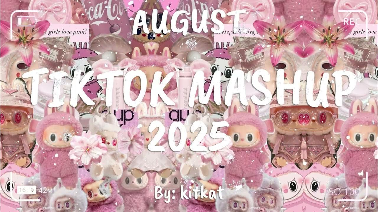 TIKTOK MASHUP AUGUST π2025π (NOT CLEAN) π TIKTOK MASHUP AUGUST π2025π (NOT CLEAN) π