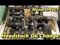 Monarch Lathe Headstock Oil Change