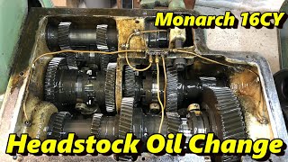 Monarch Lathe Headstock Oil Change