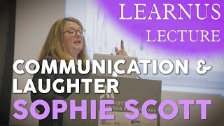 Learnus Lecture | “Communication and Laughter” - Sophie Scott