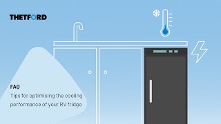Tips for optimising the cooling performance of your RV fridge | THETFORD