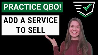 Let's Practice QBO - Add a Service to Sell