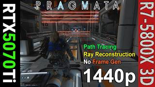 RTX 5070 Ti + Ryzen 7 5800X3D | PRAGMATA | 1440p Path Tracing, Ray Reconstruction, No Frame Gen