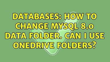 Databases: How to change MySQL 8.0 data folder. Can I use OneDrive folders?