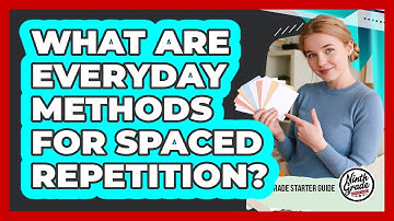 What Are Everyday Methods For Spaced Repetition?