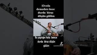 Durda biraz düşün gülüm