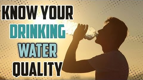Video l 5 Know Your Drinking Water Quality