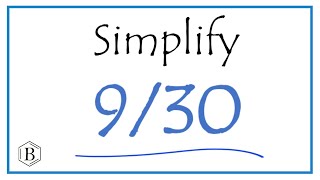 How to Simplify the Fraction 9/30
