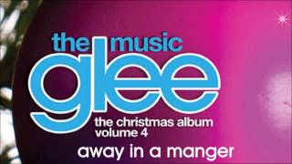Glee - Away In A Manger