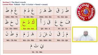LEARN TO READ THE QUR'AAN: CHAPTER TWO: THE SHORT VOWEL, FATHAH: LESSON NINE: C2L9