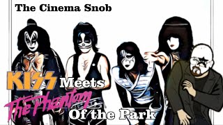 Kiss Meets The Phantom Of The Park - The Cinema Snob