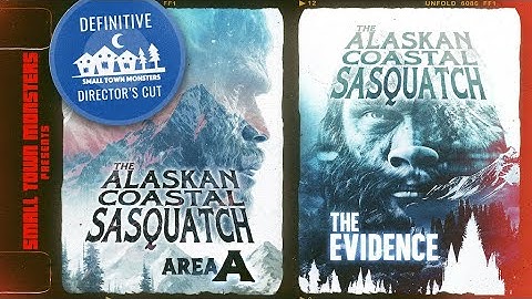 The Alaskan Coastal Sasquatch DEFINITIVE DIRECTOR