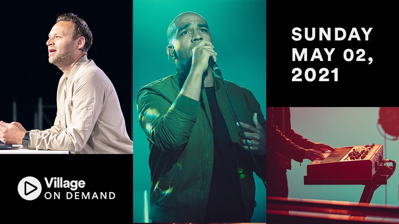 Village Church Online May 02, 2021 YouTube