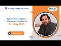 Spinal Tumor Symptoms & Treatment Explained by Dr. Nilay Shah | Shalby Hospital Surat