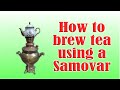 How to make tea in a samovar