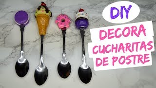 DECORA TUS CUCHARITAS DE POSTRE - DIY 🥄🍭🍬🎂🍰🍦🍮💐😍 