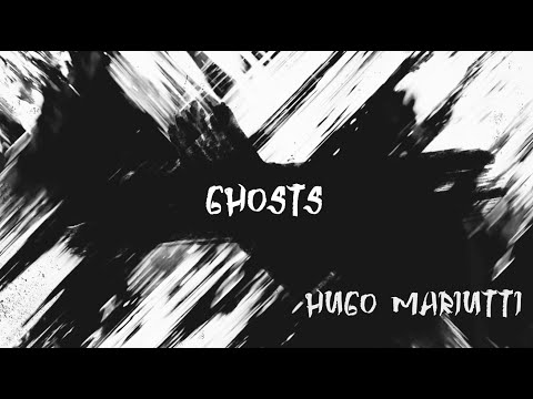 Hugo Mariutti - Ghosts (Lyric Video)