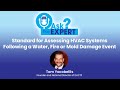 Ask the Expert: IICRC S590 Standard for Assessing HVAC Systems Following a Water, Fire or Mold Damag
