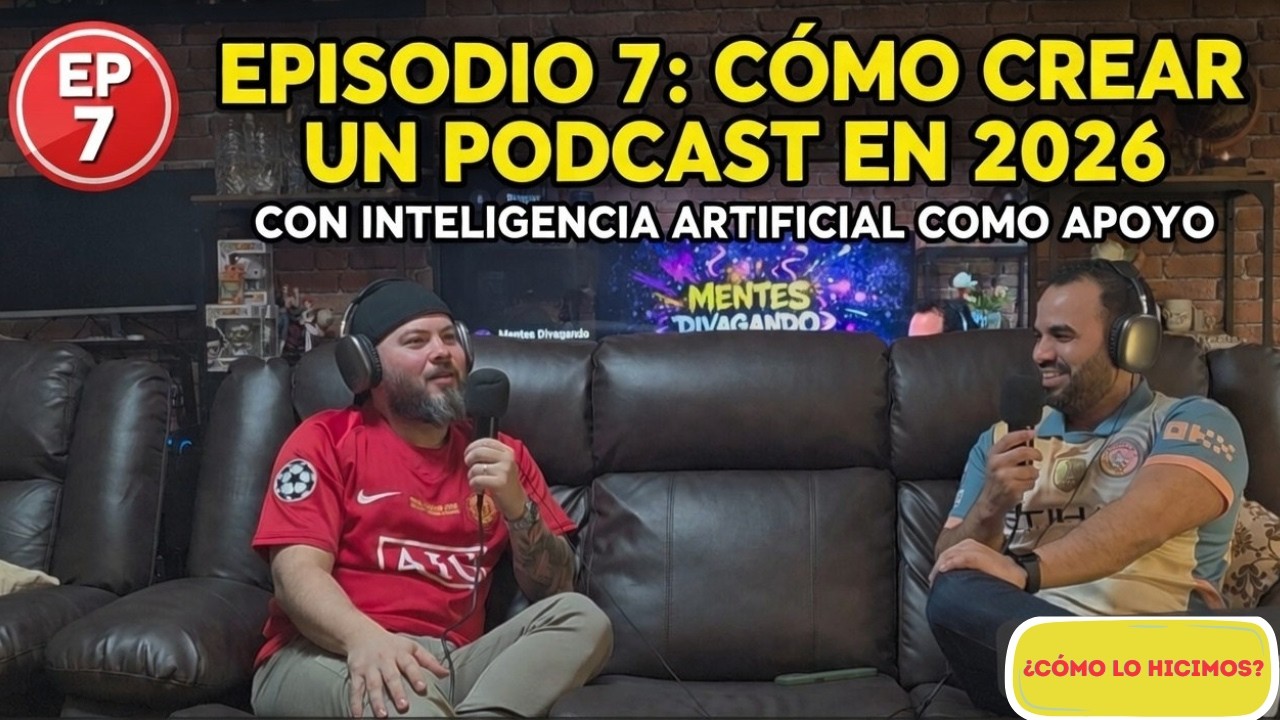 Cómo crear un PODCAST en 2026: El secreto de la IA 🤖🎙️ | Ep. #7