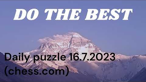Daily puzzle 16/7/2023 (chess.com)