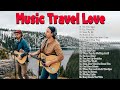 Music Travel Love Greatest Hits 2022 - Best Love Song Cover By Music Travel Love