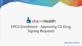 EPCS Step 3: Approving CS Drug Signing Requests