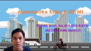 BAHAS TUNTAS SOAL MATEMATIKA KELAS 6 RATA-RATA DAN MODUS