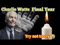 Rolling stones charlie watts final year before death try not to cry