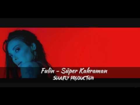 Fulin - Süper Kahraman ( Soulfly Production ) 2016