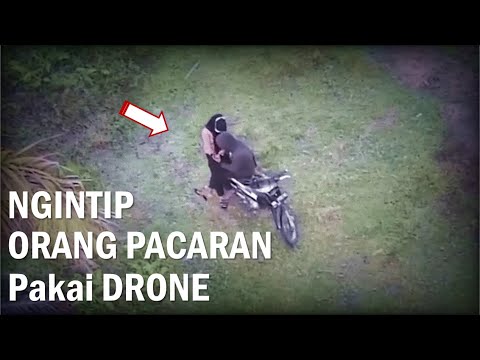 NGELIHAT  ORANG  PACARAN  PAKAI  DRONE