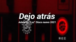 Video thumbnail of "No Te Va Gustar - Dejo Atrás (Adelanto de "LUZ" disco nuevo 2021) Con Letra"