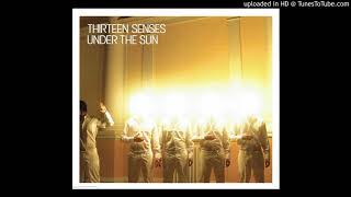 Video thumbnail of "Thirteen Senses - Final Call (2007)"