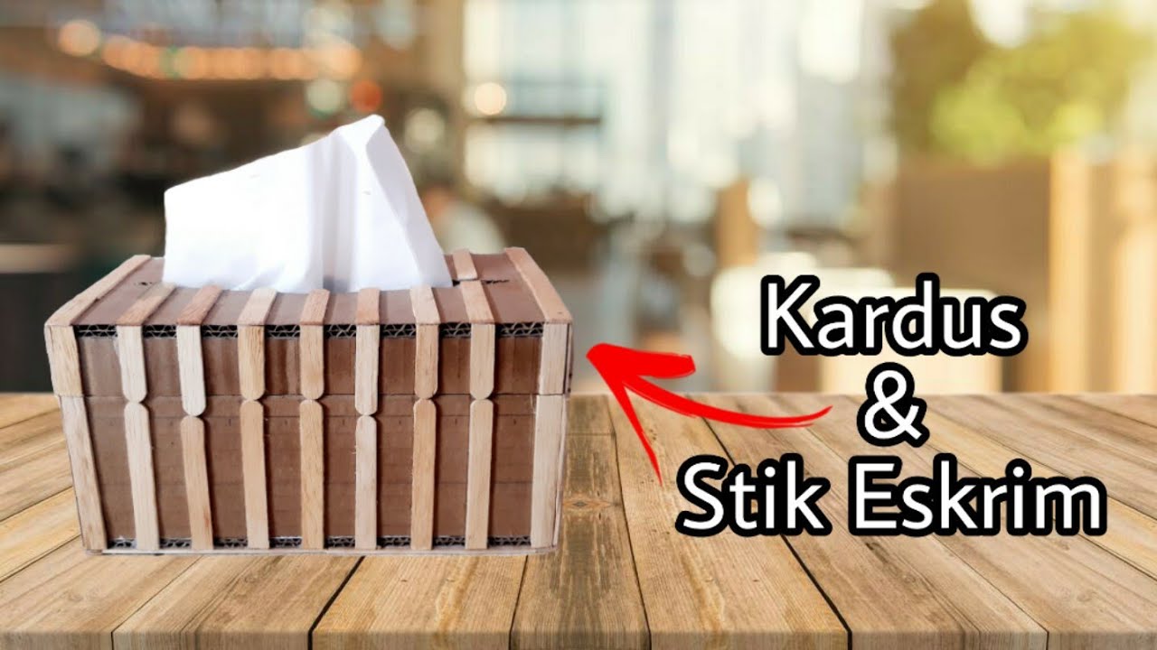 DIY Kotak Tisu  dari Kardus  dan Stik Es Krim Kerajinan  