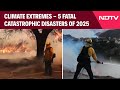Year Ender: Climate Extremes - 5 Fatal Catastrophic Disasters Of 2025