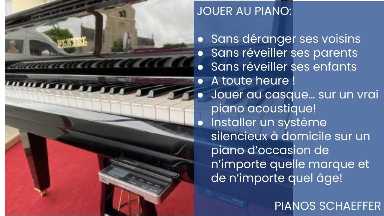 Installation système silencieux piano acoustique - Pianos Schaeffer