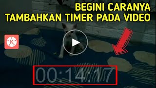 CARA TAMBAHKAN TIMER PADA VIDEO | KINEMASTER TIPS
